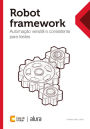 Robot framework: Automação versátil e consistente para testes