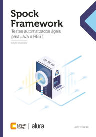 Title: Spock Framework: Testes automatizados ágeis para Java e REST, Author: José Yoshiriro
