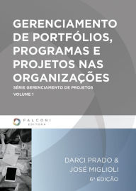 Title: Gerenciamento de portfólios, programas e projetos nas organizações, Author: José Ricardo Miglioli