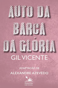 Title: Auto da barca da glória: Adaptação de Alexandre Azevedo, Author: Gil Vicente