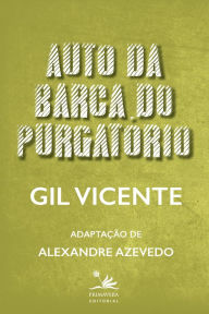 Title: Auto da barca do purgatório: Adaptação de Alexandre Azevedo, Author: Gil Vicente