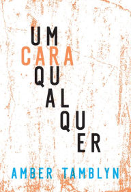 Title: Um cara qualquer, Author: Amber Tamblyn