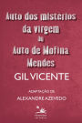 Auto dos mistérios da virgem ou Auto de Mofina Mendes: Adaptação de Alexandre Azevedo