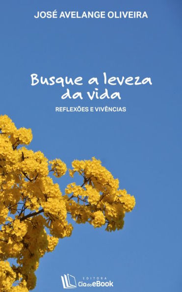 Busque a leveza da vida