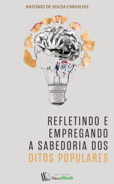 Refletindo e empregando a sabedoria dos ditos populares