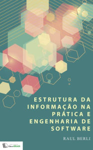 Title: Estrutura da informação na prática e engenharia de software, Author: Raul Berli