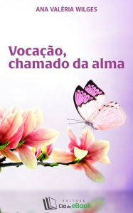 Title: Vocação, chamado da alma, Author: Barb Sotos