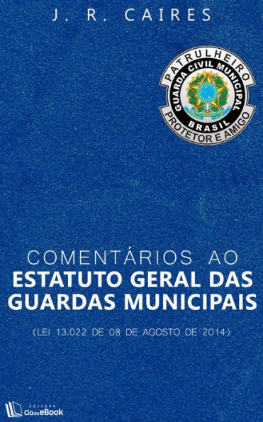 Comentários ao Estatuto Geral das Guardas Municipais