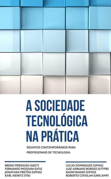 A sociedade tecnológica na prática: Desafios contemporâneos para profissionais de tecnologia