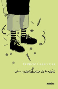 Title: Um parafuso a mais, Author: Fabrício Carpinejar