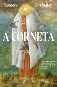 Title: A corneta, Author: Leonora Carrington