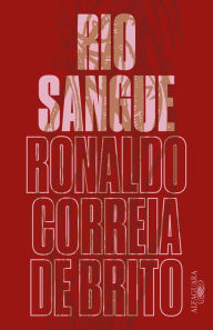 Title: Rio sangue, Author: Ronaldo Correia de Brito