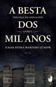 Title: A besta dos mil anos, Author: Ilmar Penna Marinho Júnior