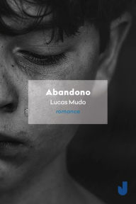 Title: Abandono, Author: Lucas Mudo