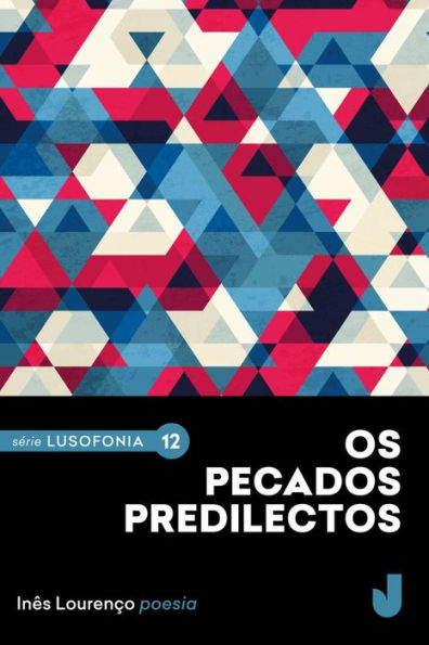 Os pecados predilectos: Poesia escolhida