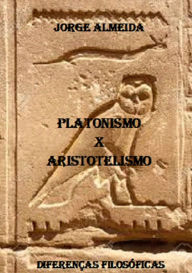 Title: Platonismo X Aristotelismo, Author: Jorge Almeida