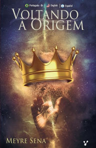 Title: Voltando à Origem, Author: Meyre Sena