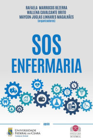 Title: SOS Enfermaria, Author: Rafaela Marrocos Bezerra