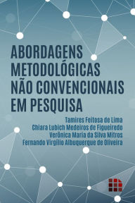 Title: Abordagens metodológicas não convencionais em pesquisa, Author: Tamires Feitosa de Lima