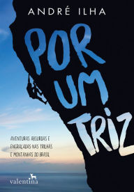 Title: Por um triz, Author: André Ilha