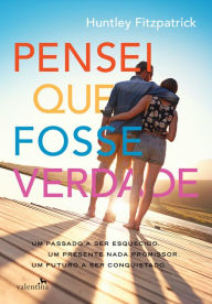 Title: Pensei que fosse verdade, Author: Huntley Fitzpatrick