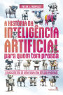 A História da Inteligência Artificial para quem tem pressa