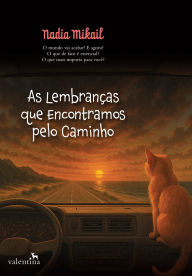 Title: As Lembranças que encontramos pelo camino, Author: Nadia Mikail
