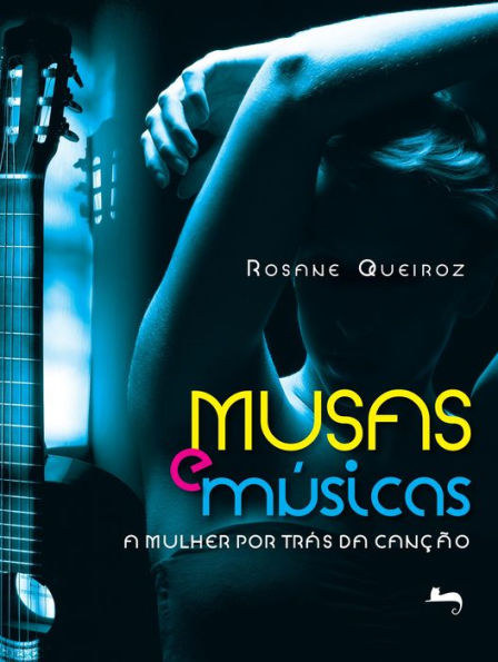 Musas e Músicas: A mulher por trás da canção