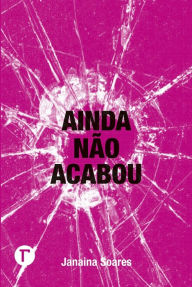 Title: Ainda não acabou, Author: Marion and Four Cats