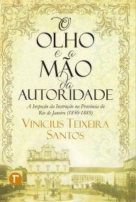 Title: O olho e mão da autoridade, Author: Vinicius Teixeira Santos