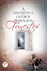 Title: A angústia e outros presságios funestos, Author: Crepuscolo