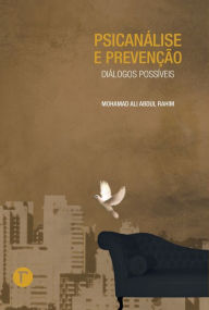 Title: Psicanálise e prevenção: Diálogos possíveis, Author: Lency & Leeyah