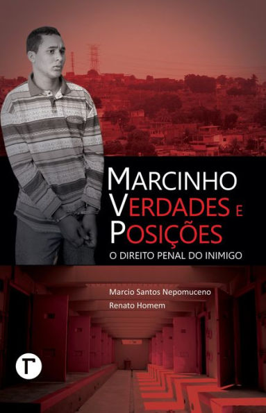 Marcinho VP: Verdades e Posições: O Direito Penal do Inimigo