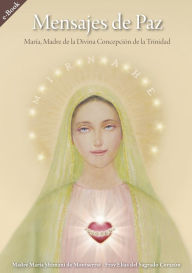 Title: Mensajes de Paz: Madre de la Divina Concepción de la Trinidad, Author: Madre María Shimani de Montserrat