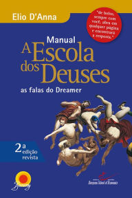 Title: Manual Escola dos Deuses: As falas do Dreamer, Author: Elio D'Anna
