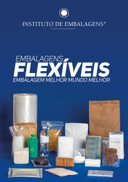 Embalagens Flexíveis: Embalagem Melhor Mundo Melhor
