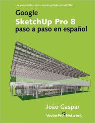 Title: Google SketchUp Pro 8 paso a paso en espaï¿½ol, Author: Joao Gaspar