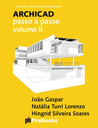 Title: ARCHICAD passo a passo volume II, Author: João Gaspar