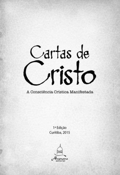 Cartas de Cristo Vol. 1 : A consciência crística manifestada