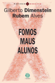 Title: Fomos maus alunos, Author: Gilberto Dimenstein