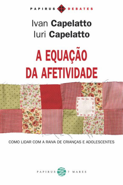 A Equação da afetividade: Como lidar com a raiva de crianças e adolescentes