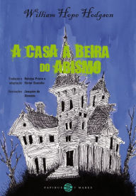 Title: A casa à beira do abismo, Author: William Hodgson