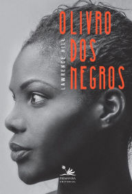 Title: O livro dos negros, Author: Lawrence Hill