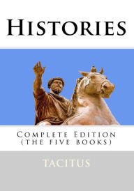 Title: Histories: Complete Edition (The Five Books), Author: Tacitus