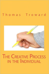 Title: The Creative Process In The Individual, Author: Thomas Troward