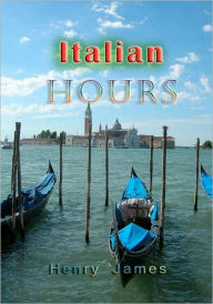 Title: Italian Hours, Author: Henry James