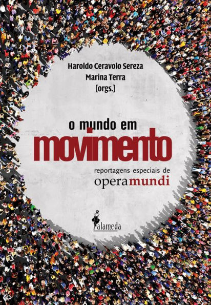 O Mundo em Movimento: Reportagens especiais de Opera Mundi