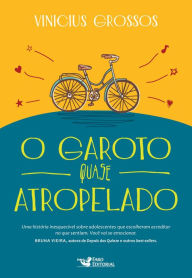 Title: O garoto quase atropelado, Author: Vinicius Grossos