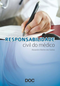 Title: RESPONSABILIDADE CIVIL DO M?DICO, Author: Alexandre Martins