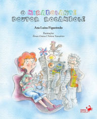 Title: O mirabolante doutor Rocambole, Author: Ana Luiza Figueiredo